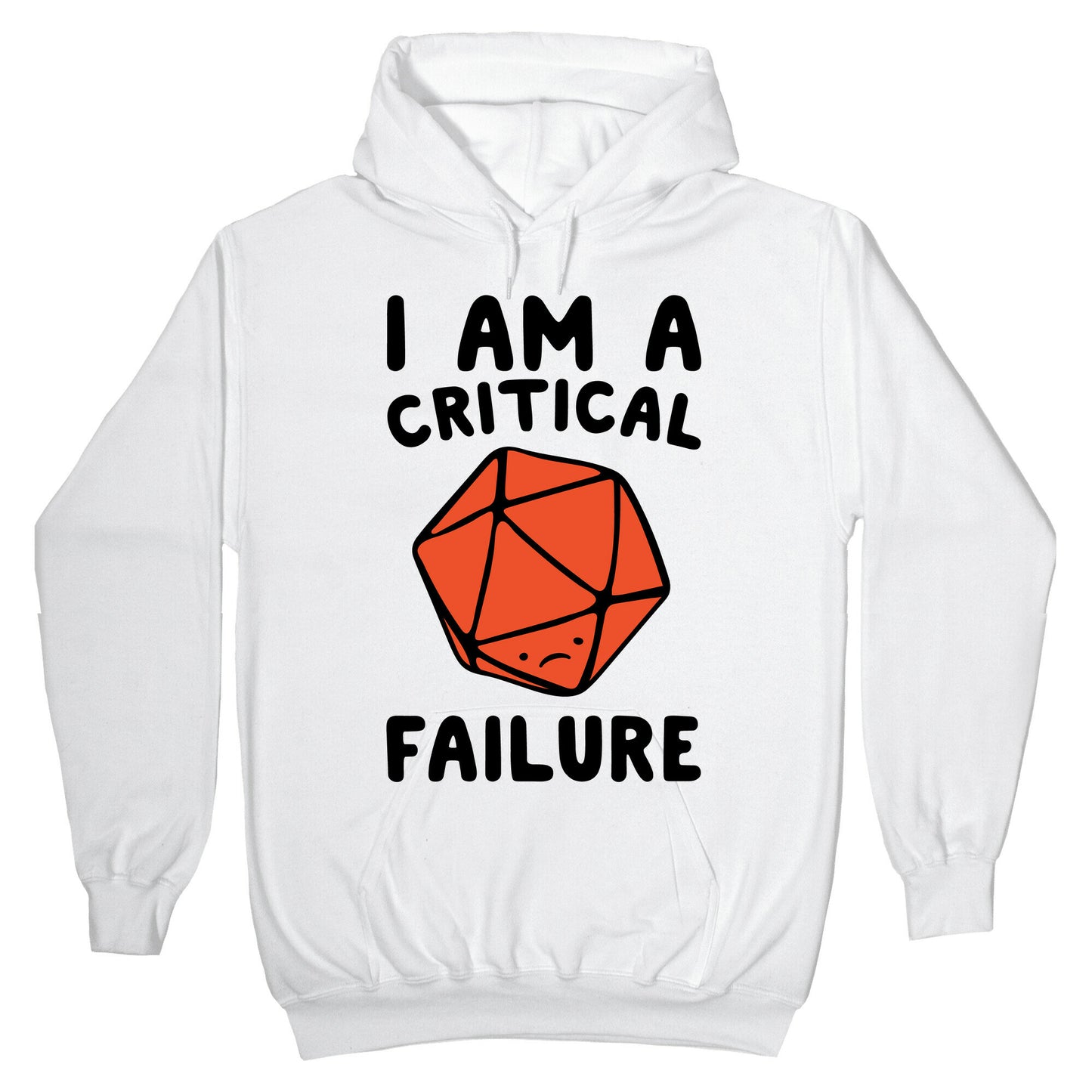 I Am A Critical Failure Parody Hoodie