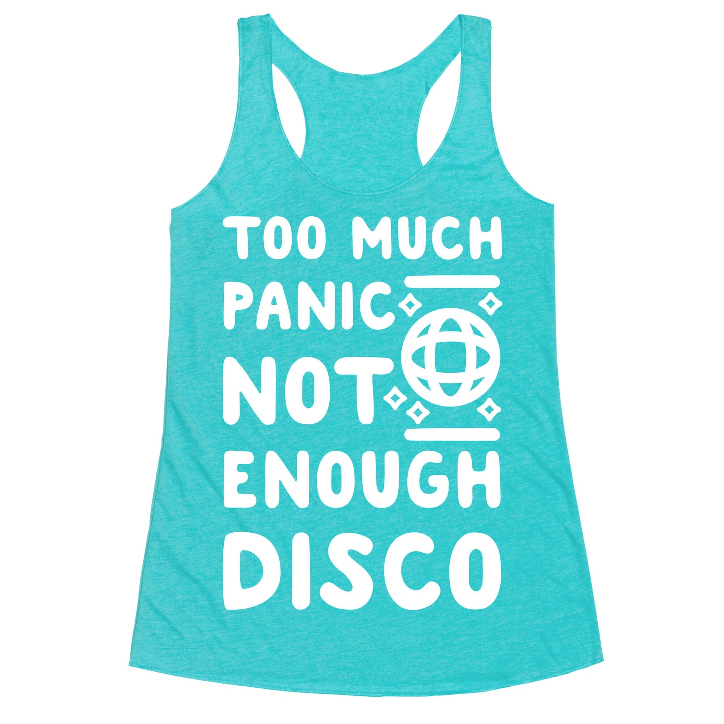 Too Much Panic Not Enough Disco Racerback Tank