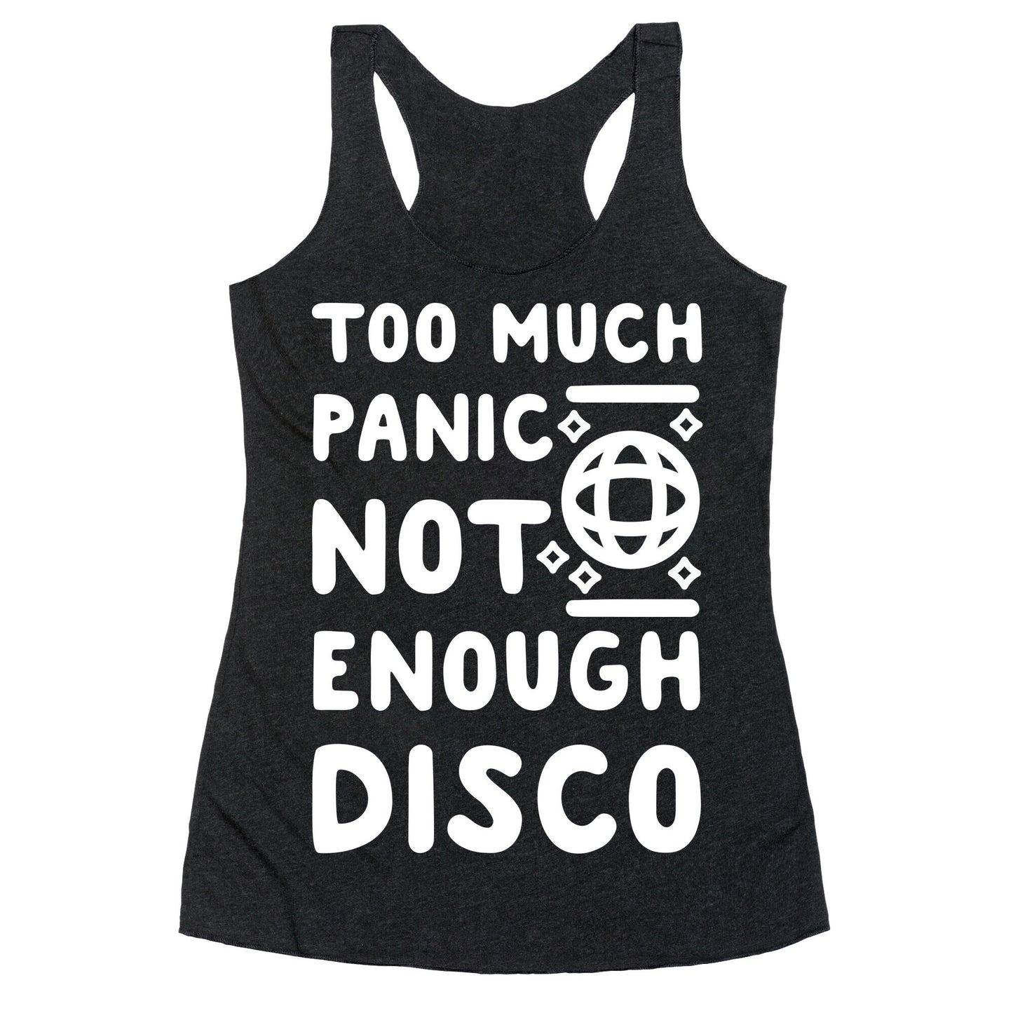 Too Much Panic Not Enough Disco Racerback Tank