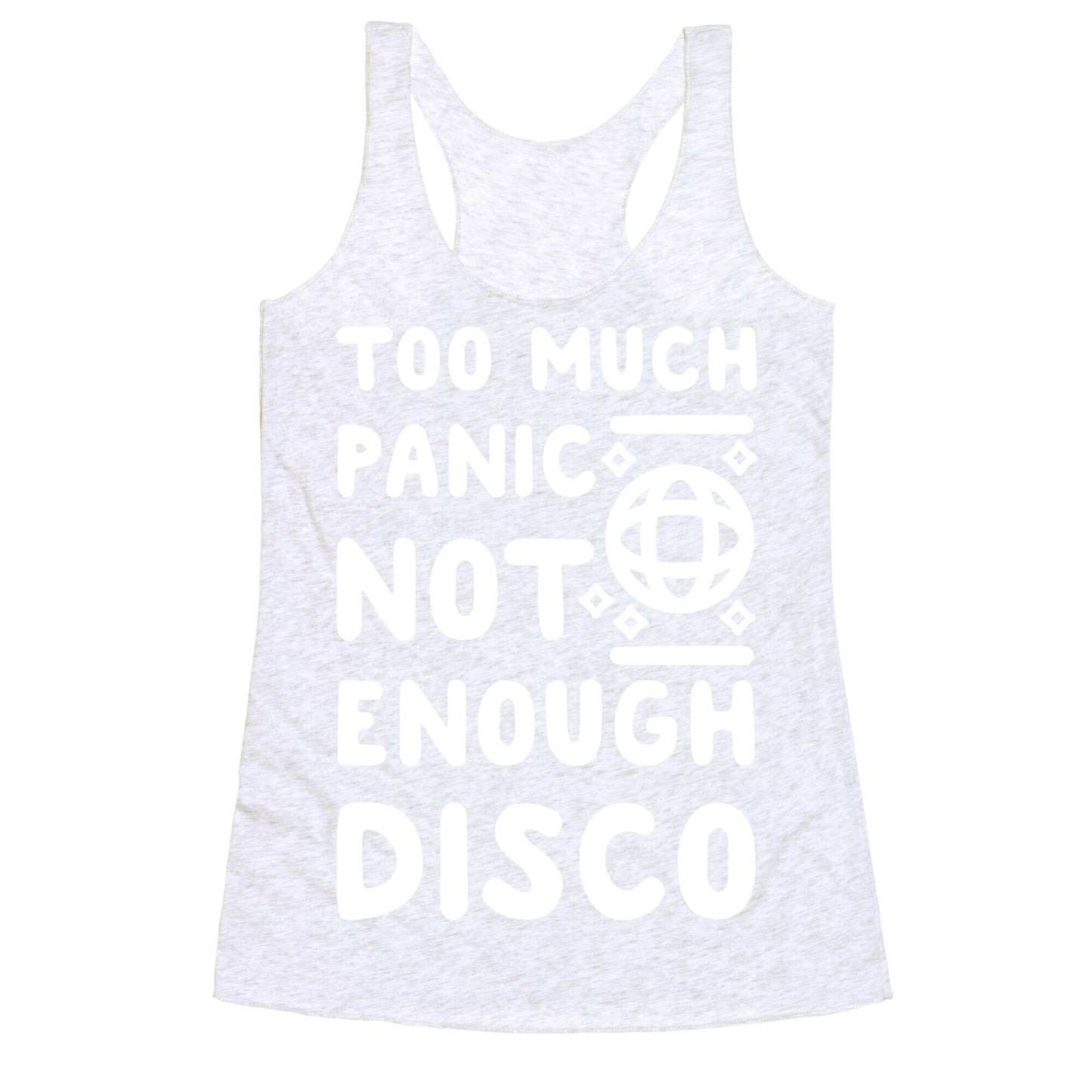 Too Much Panic Not Enough Disco Racerback Tank