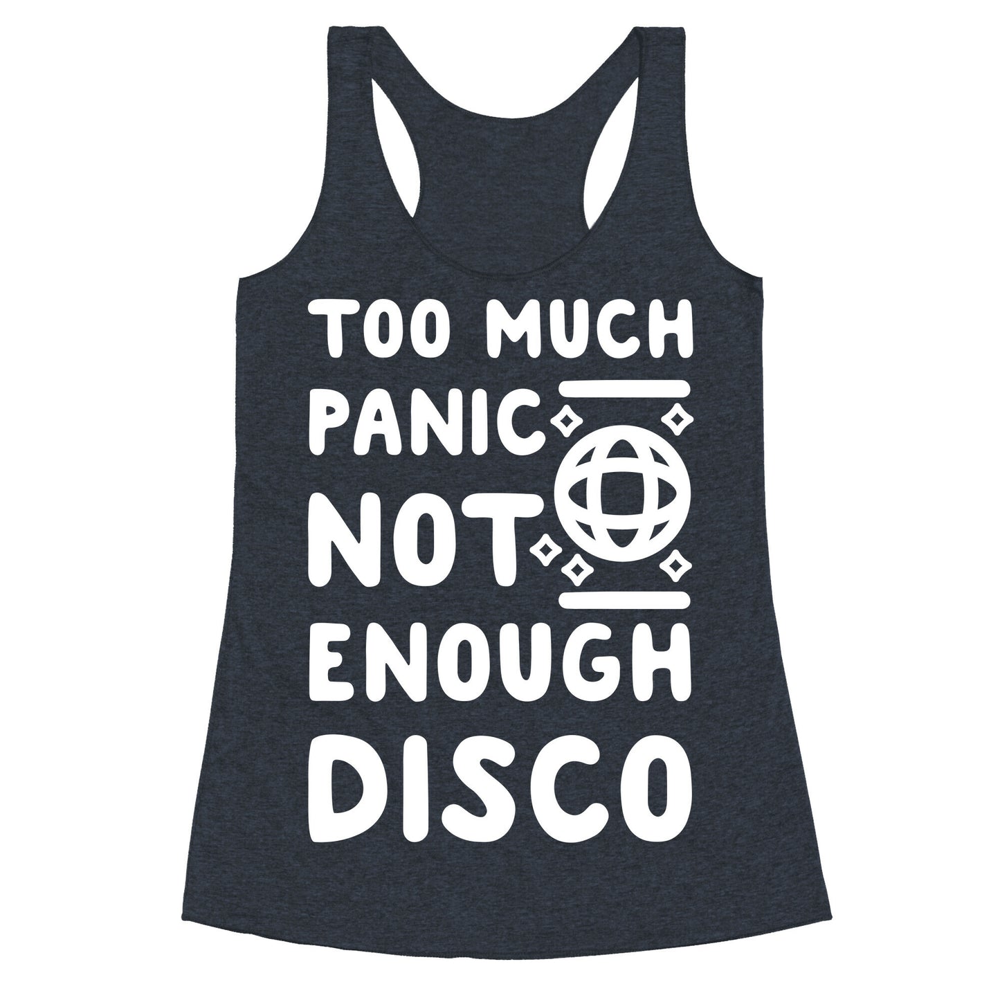 Too Much Panic Not Enough Disco Racerback Tank