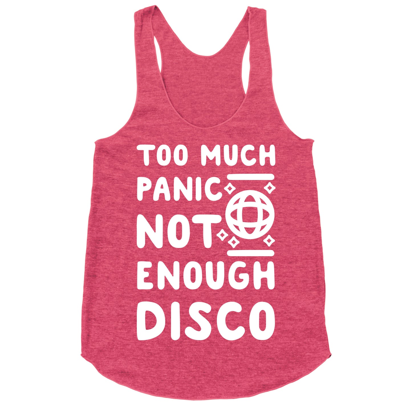 Too Much Panic Not Enough Disco Racerback Tank