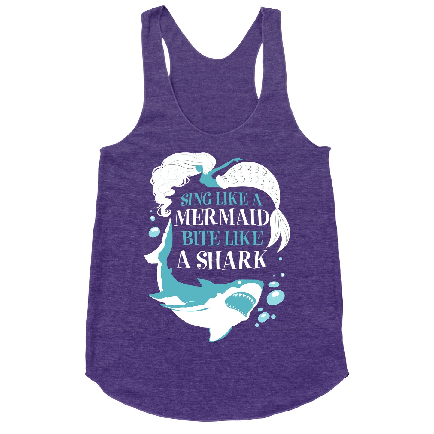 Sing Like a Mermaid, Bite Like A Shark Racerback Tank