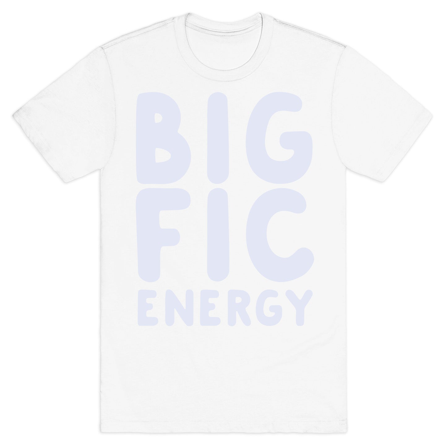 Big Fic Energy T-Shirt