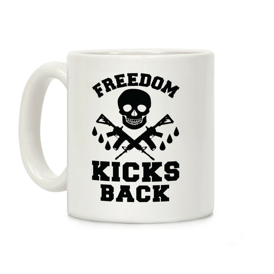 Freedom Kicks Back Coffee Mug
