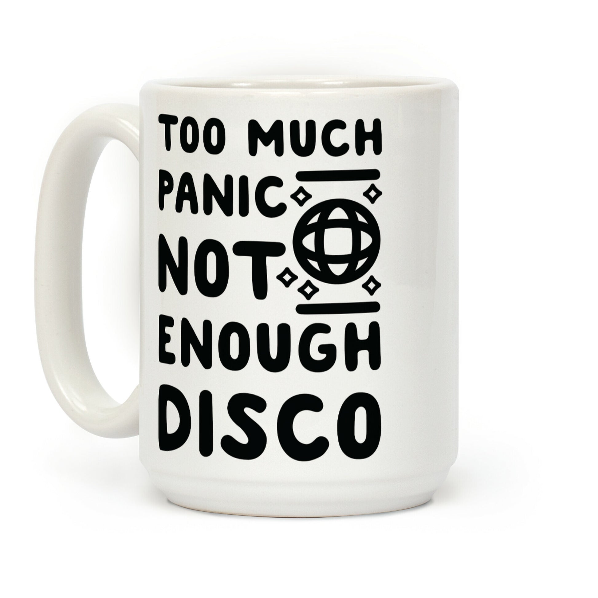 Too Much Panic Not Enough Disco Coffee Mug