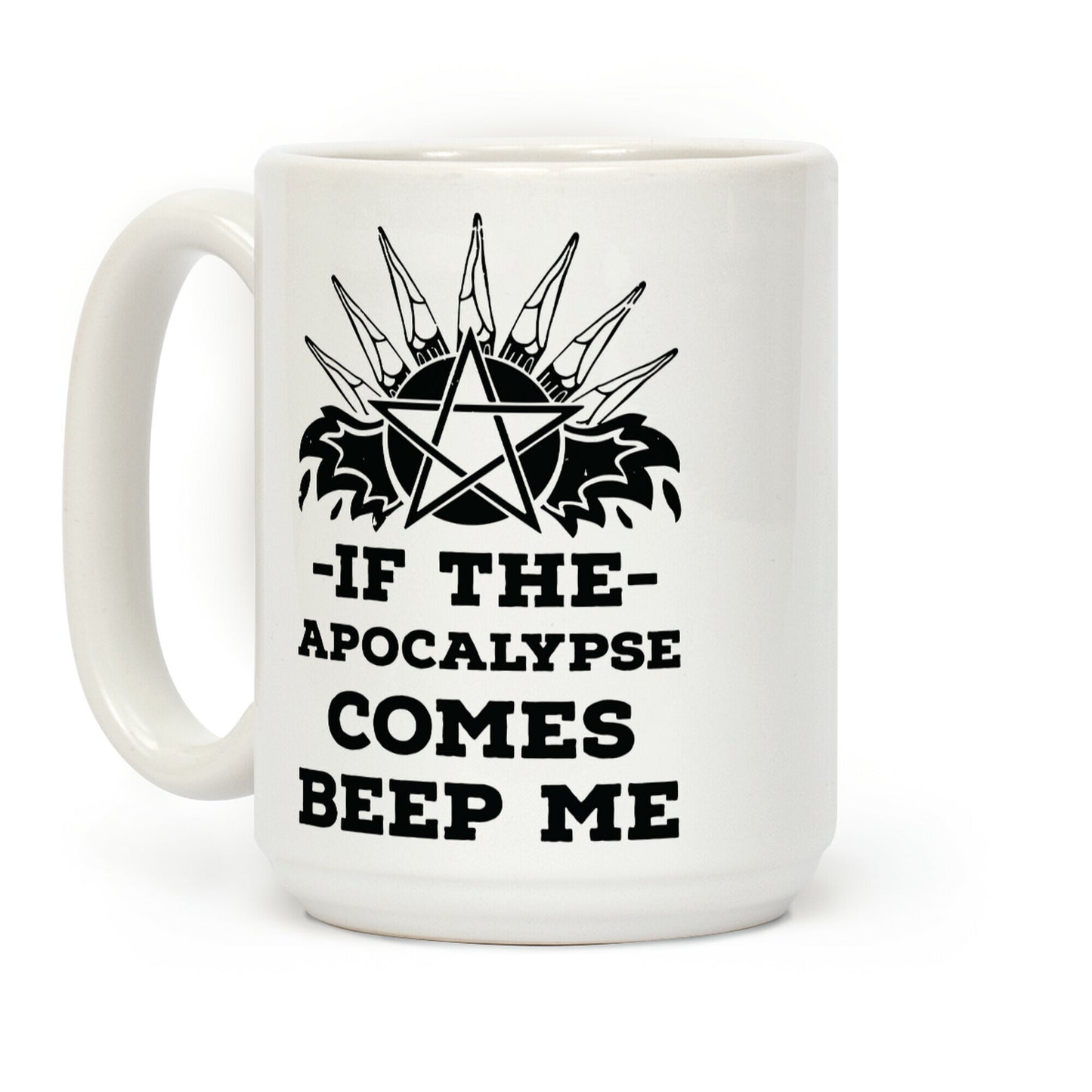 If the Apocalypse Comes Beep Me Coffee Mug