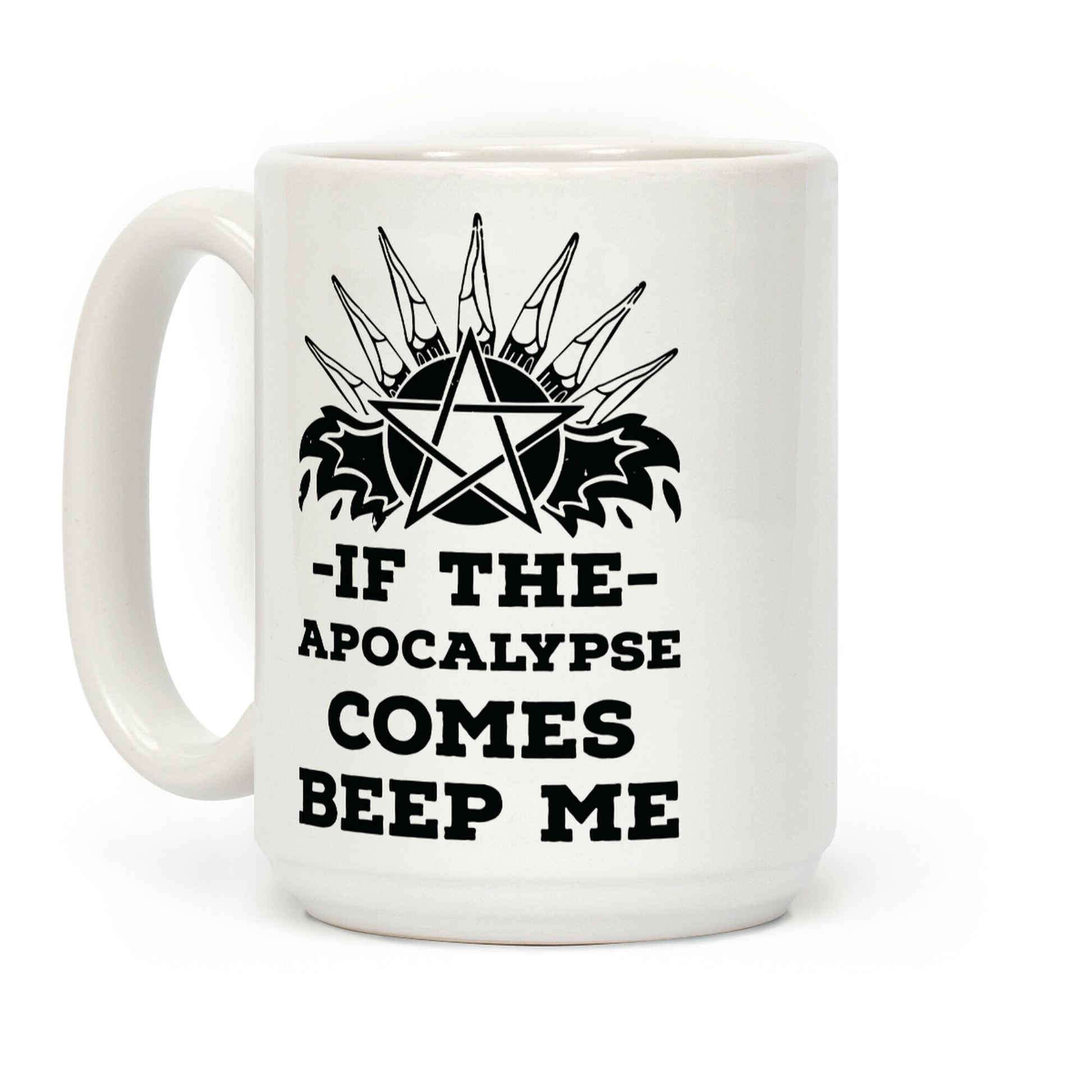 If the Apocalypse Comes Beep Me Coffee Mug
