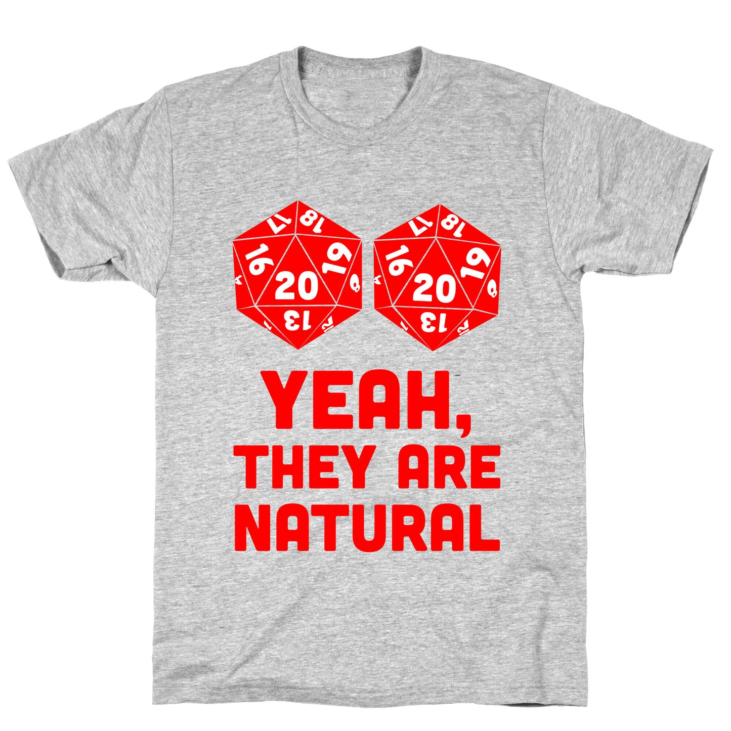 Yeah, They are Natural T-Shirt