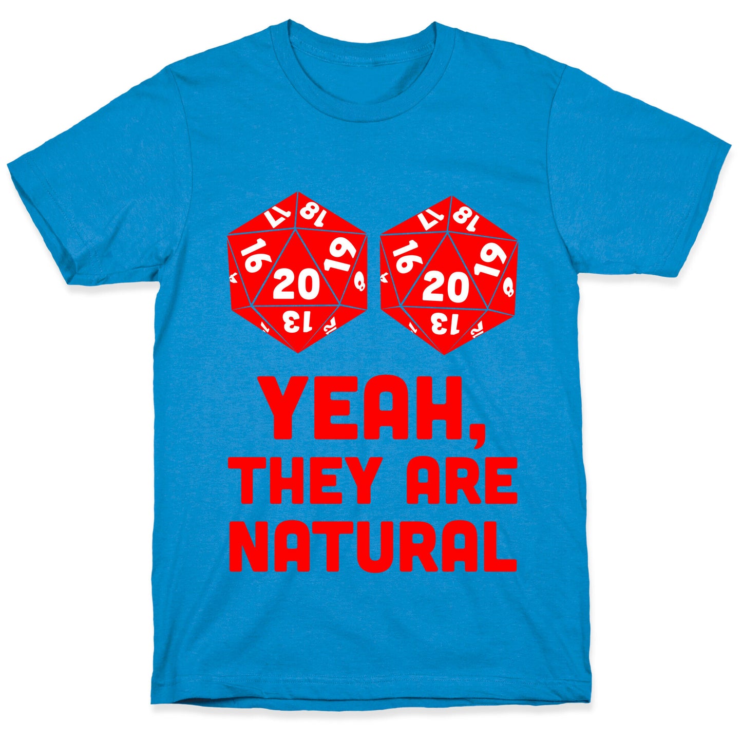 Yeah, They are Natural T-Shirt