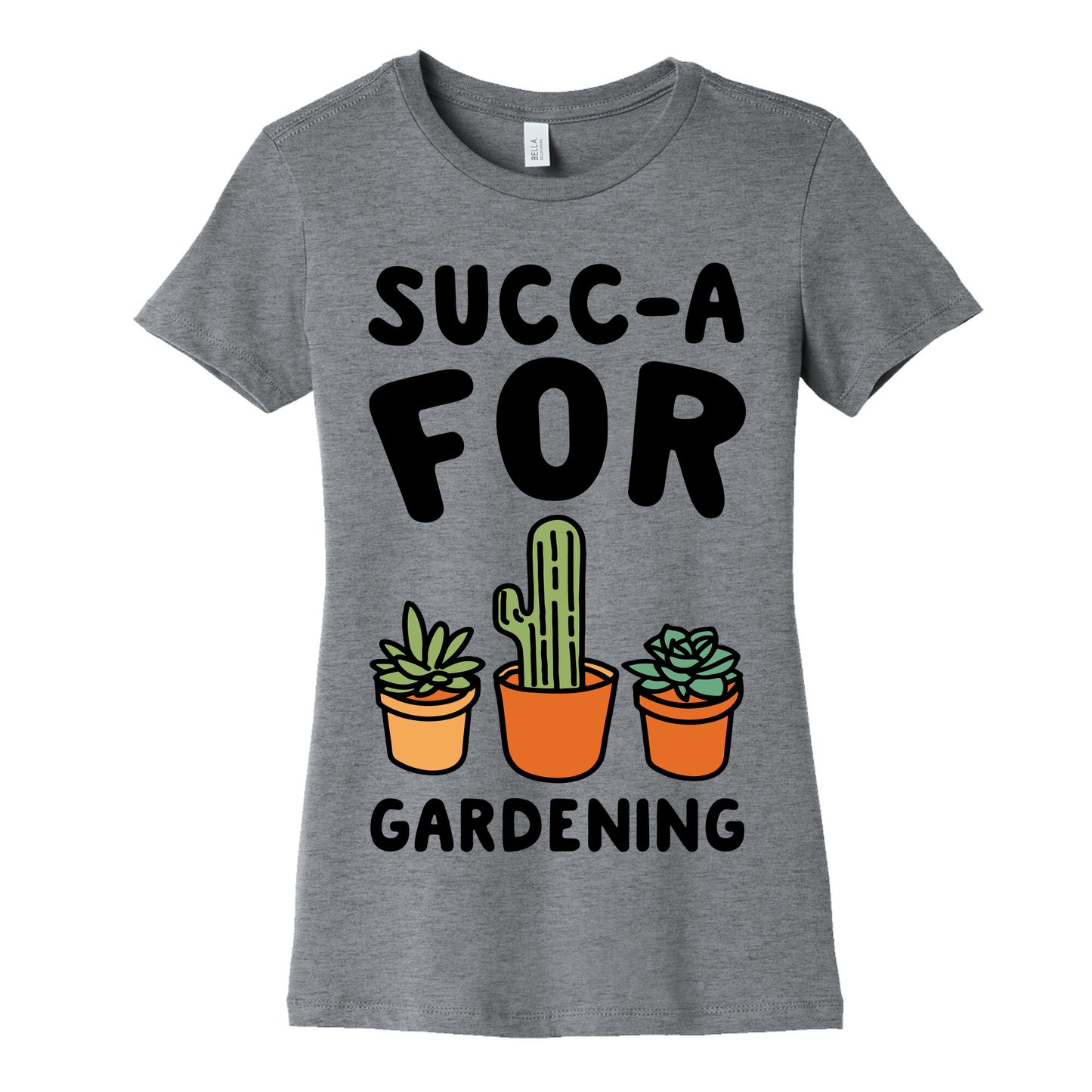 Succ-a For Plants Succulent Plant Parody Women's Cotton Tee