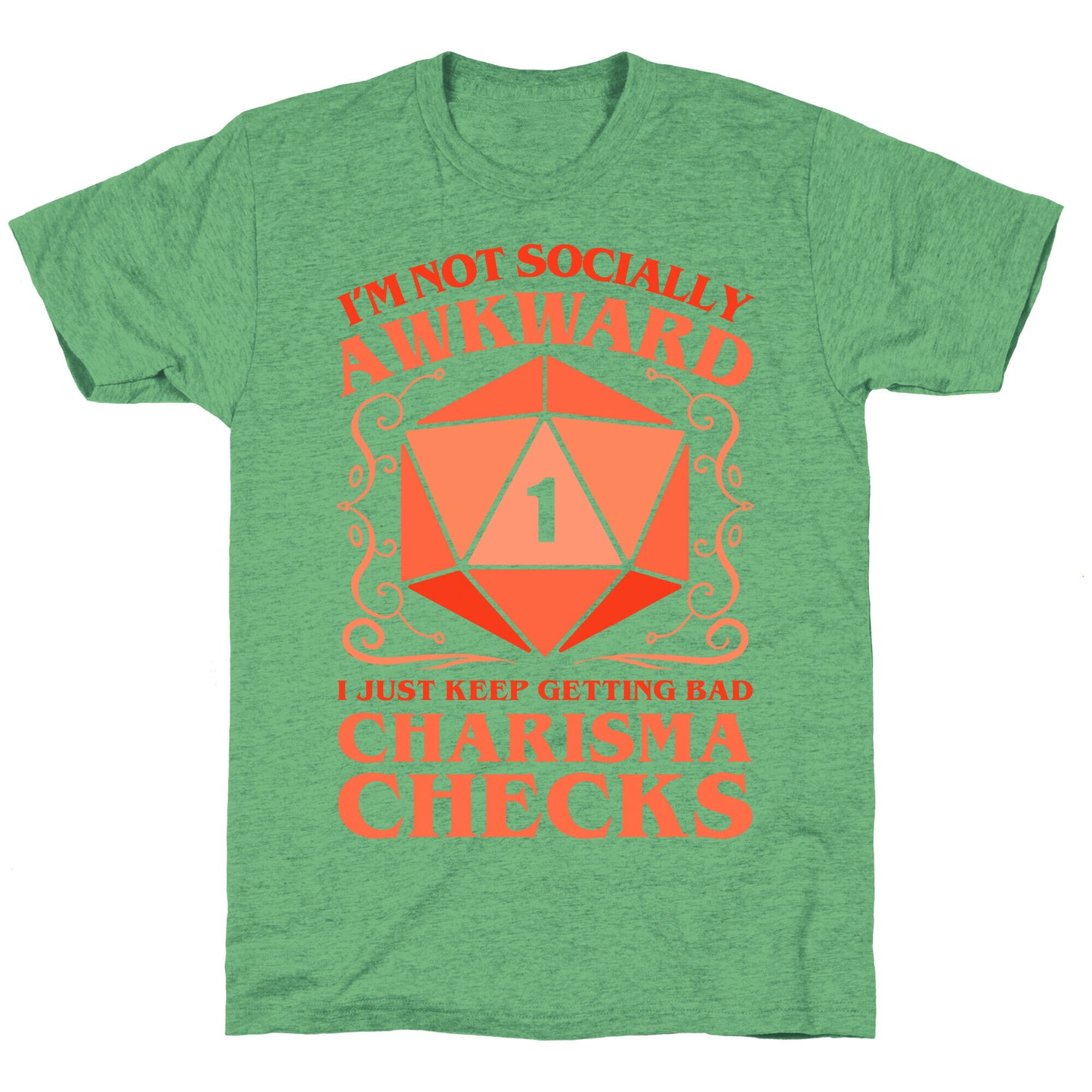 I'm Not Socially Awkward, I Just Keep Getting Bad Charisma Checks Unisex Triblend Tee
