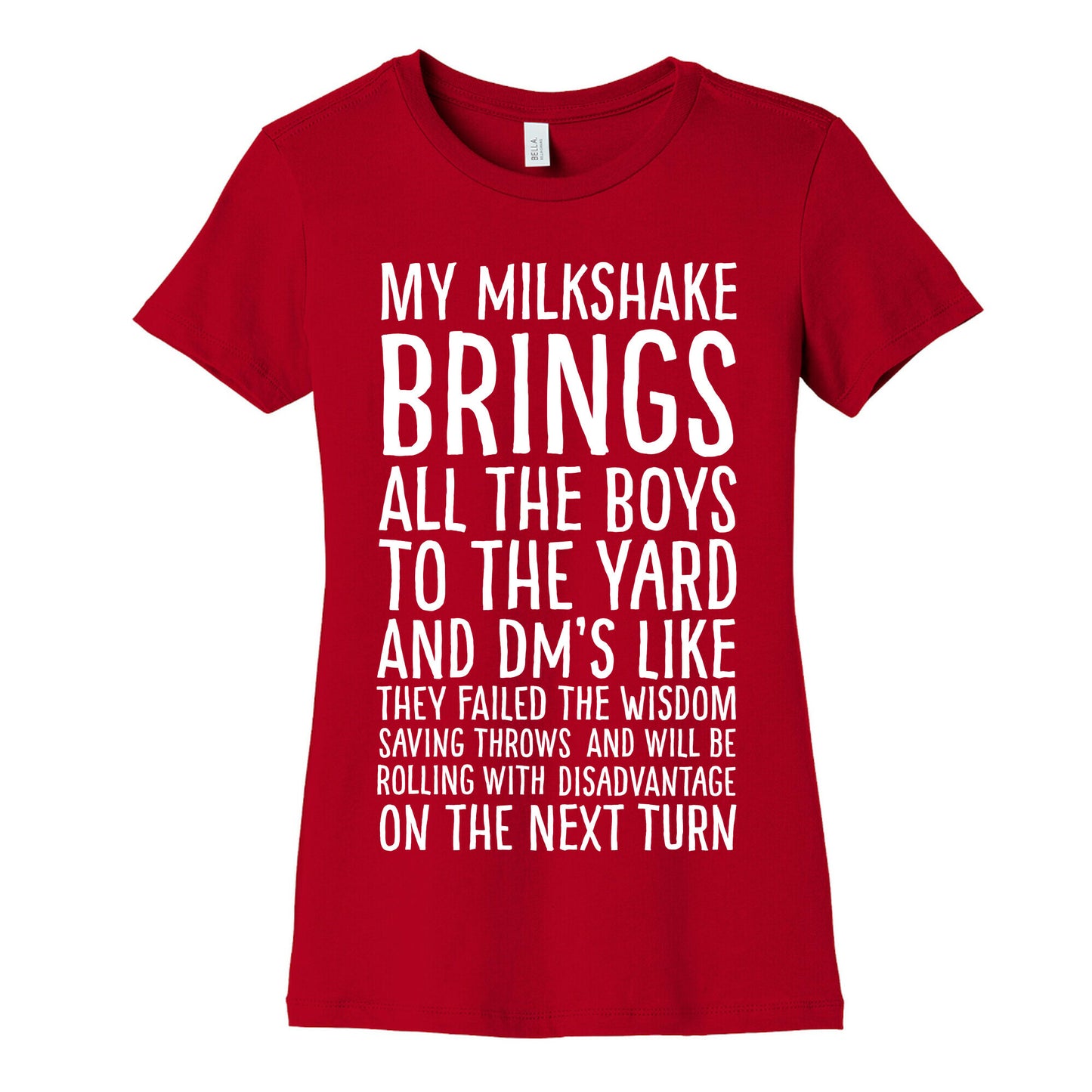 My Milkshake Causes Disadvantage on the Next Roll Women's Cotton Tee