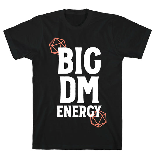 BIG DM ENERGY T-Shirt