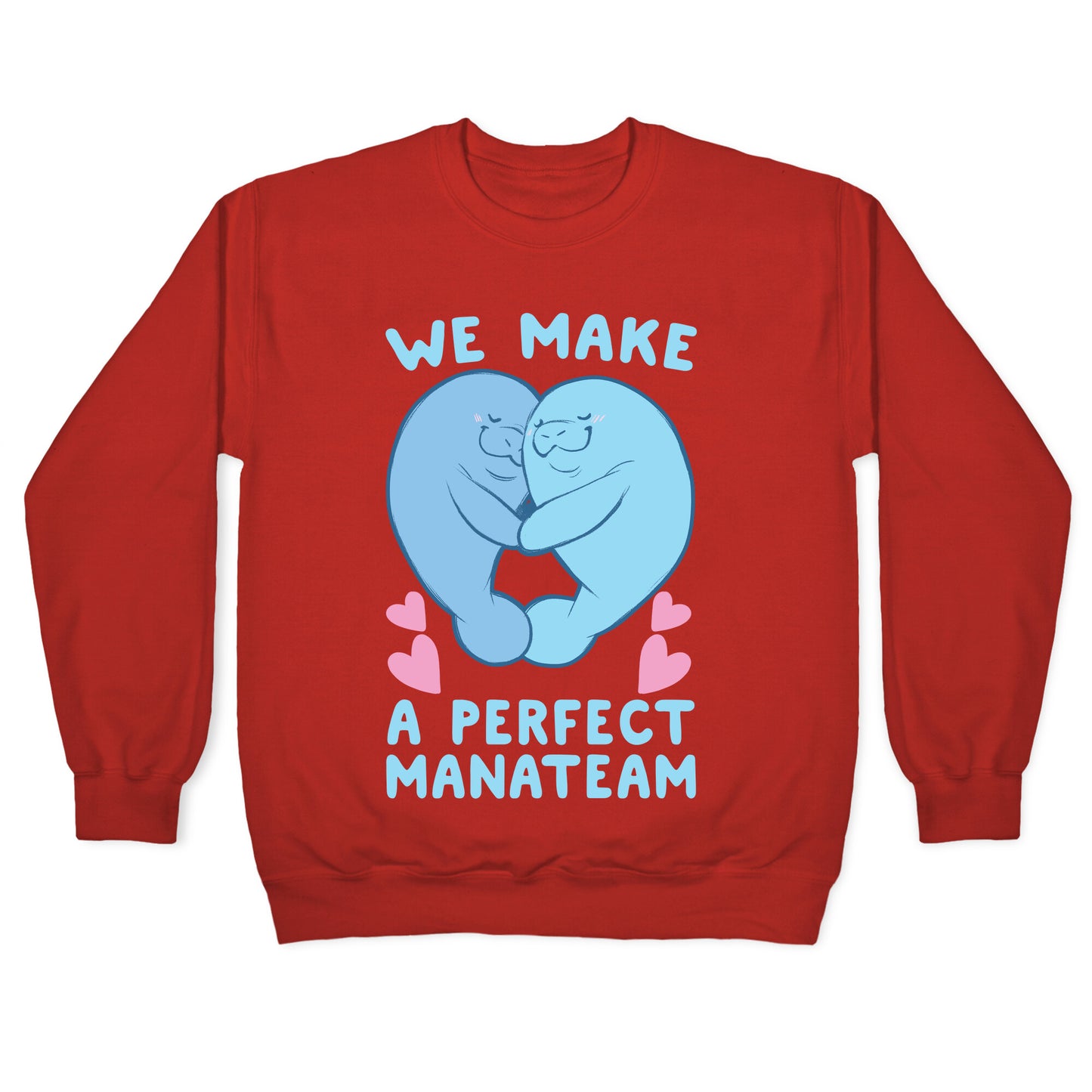 We Make a Perfect Manateam Crewneck Sweatshirt