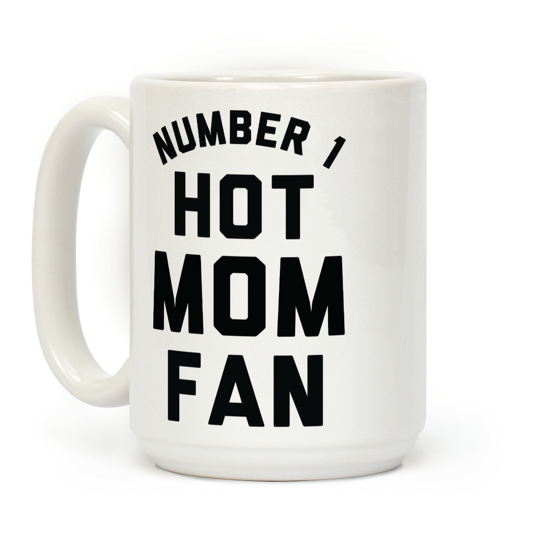 Number 1 Hot Mom Fan Coffee Mug