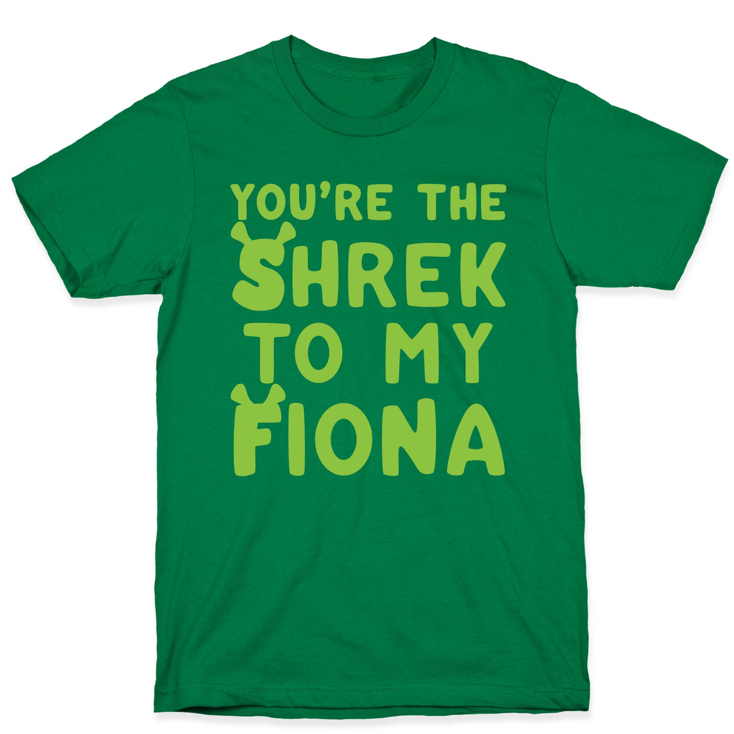 You're The Shrek To My Fiona Parody White Print T-Shirt