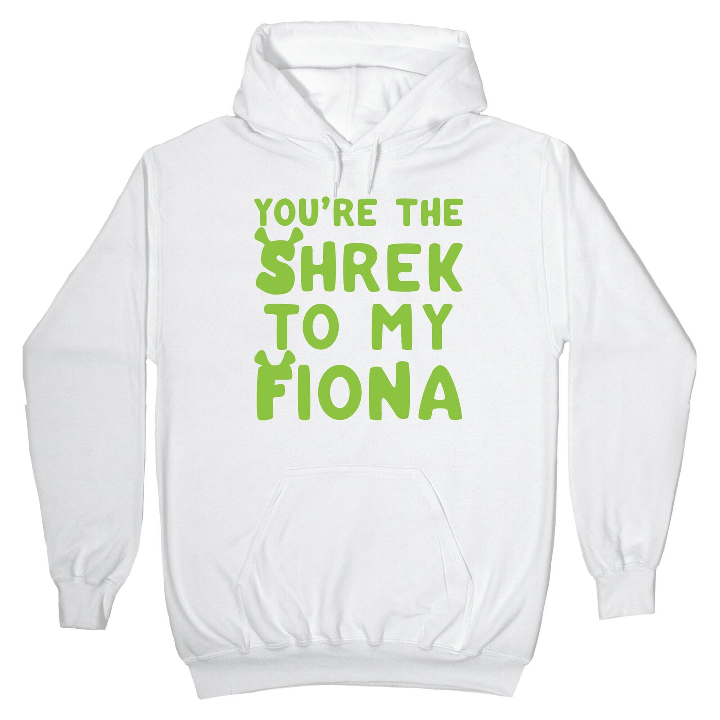 You're The Shrek To My Fiona Parody White Print Hoodie