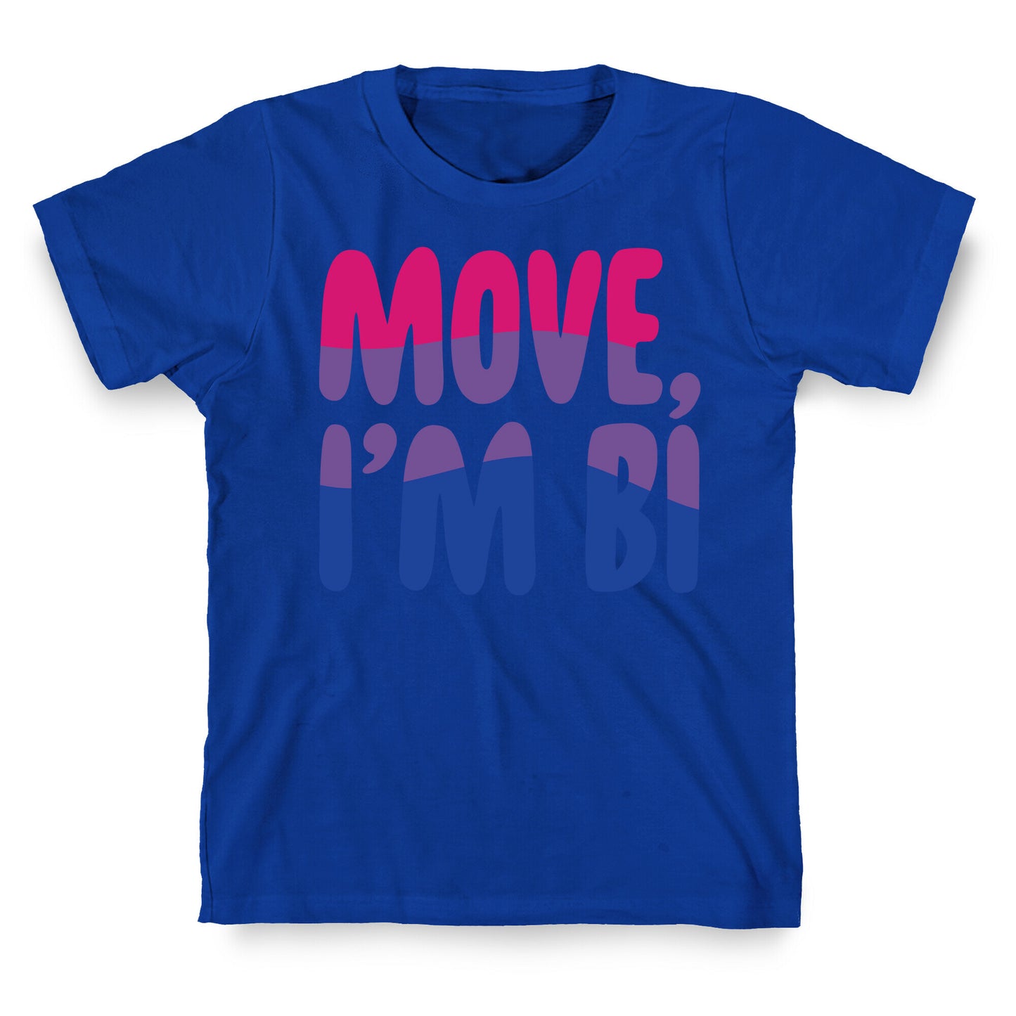 Move I'm Bi White Print T-Shirt