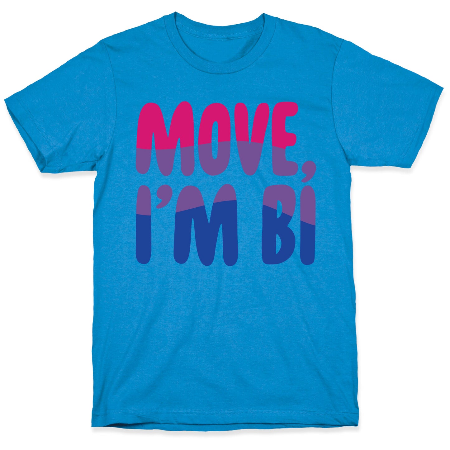 Move I'm Bi White Print T-Shirt