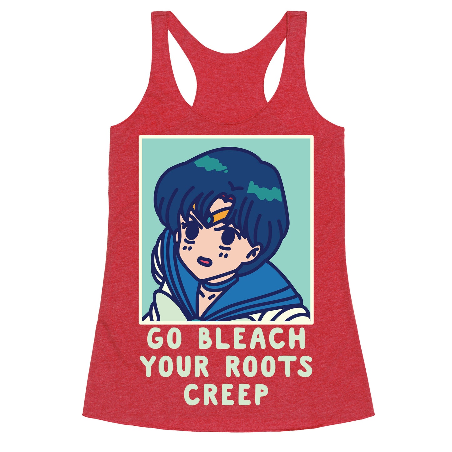 Go Bleach Your Roots Creep Sailor Mercury Racerback Tank