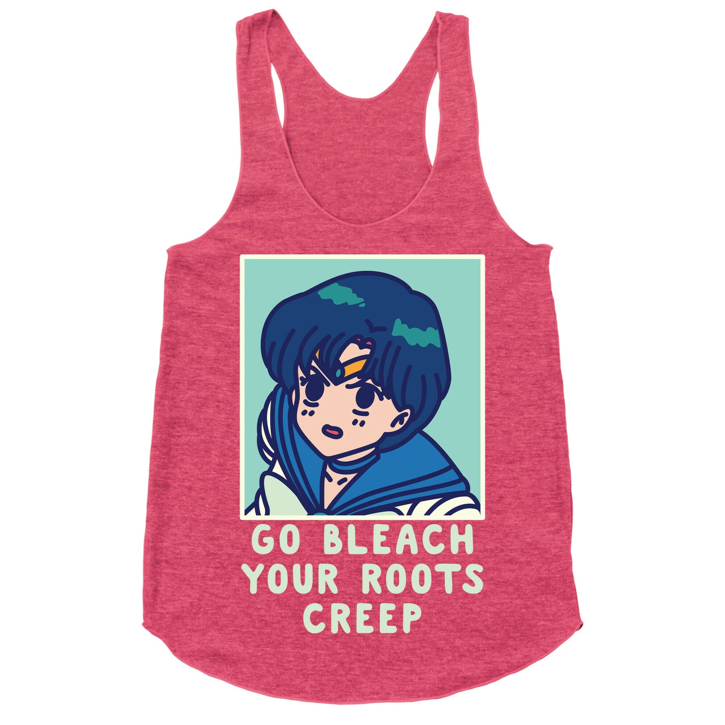 Go Bleach Your Roots Creep Sailor Mercury Racerback Tank