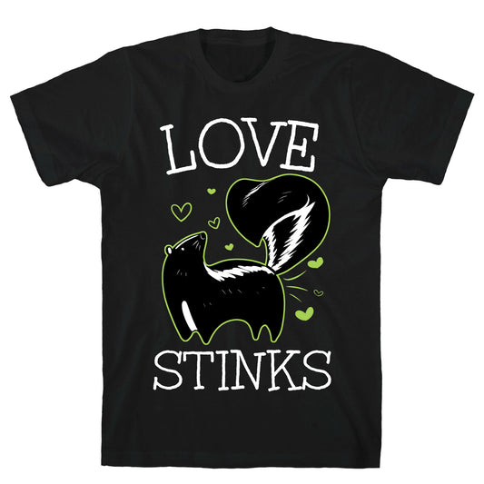 Love Stinks T-Shirt