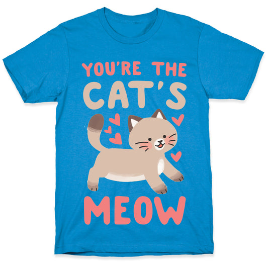 You're the Cat's Meow T-Shirt