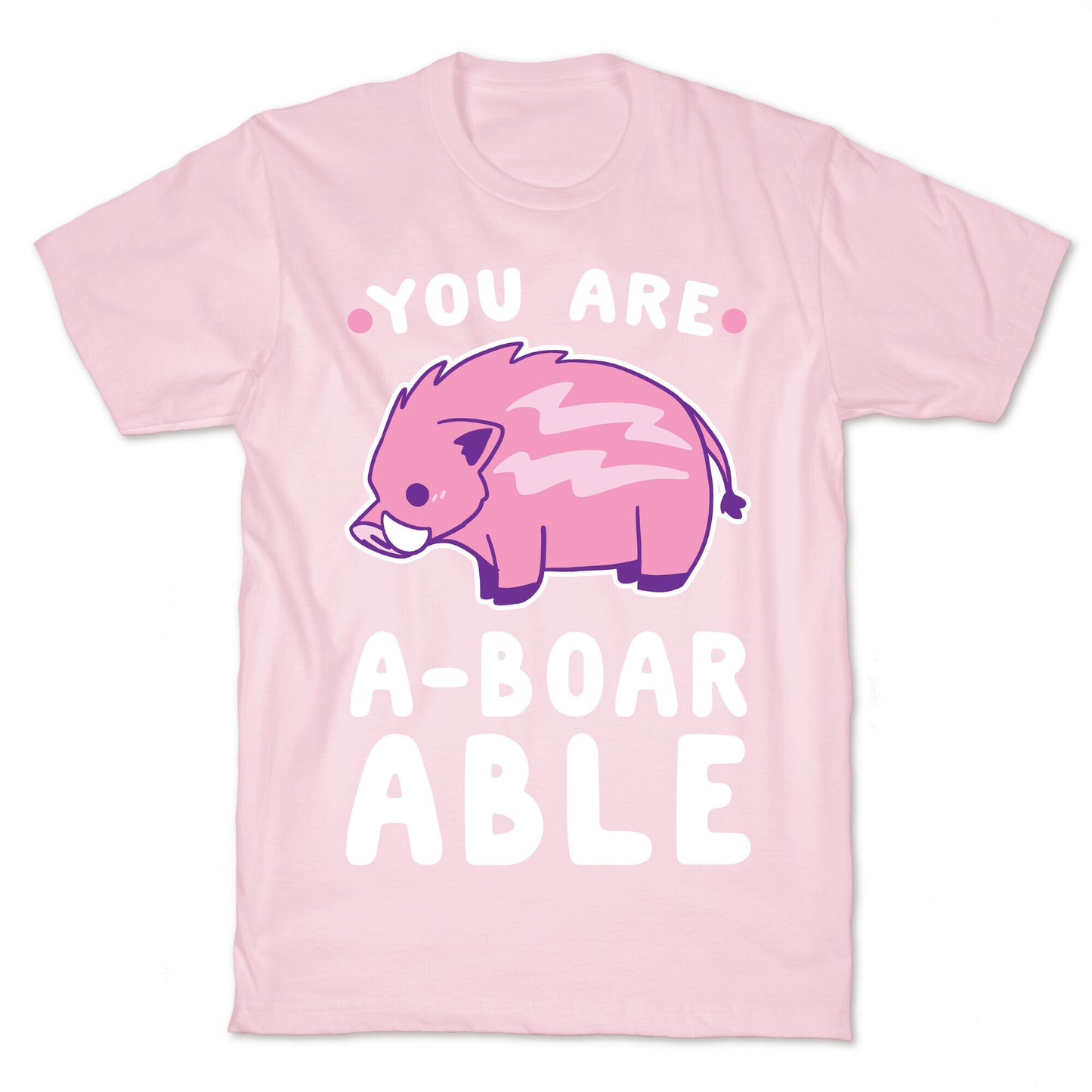 You are Aboarable T-Shirt