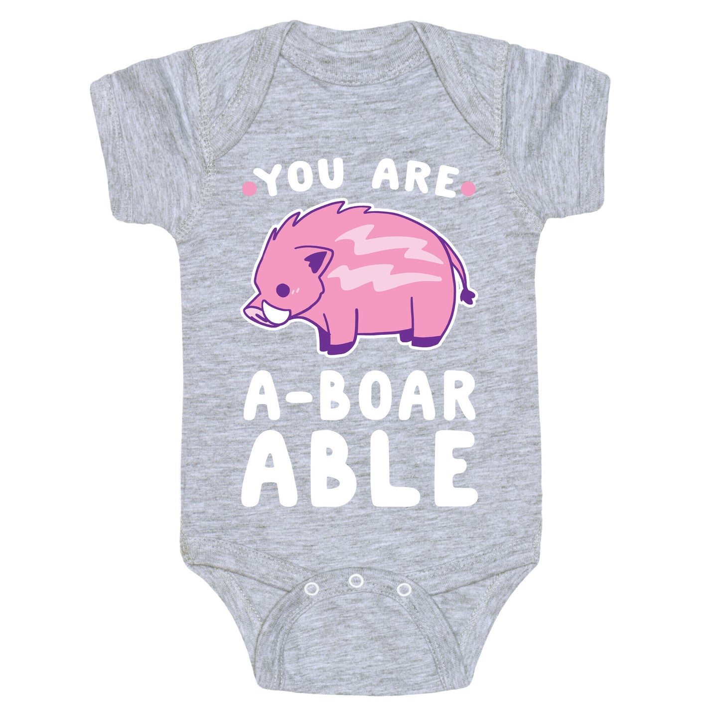 You are Aboarable Baby One Piece