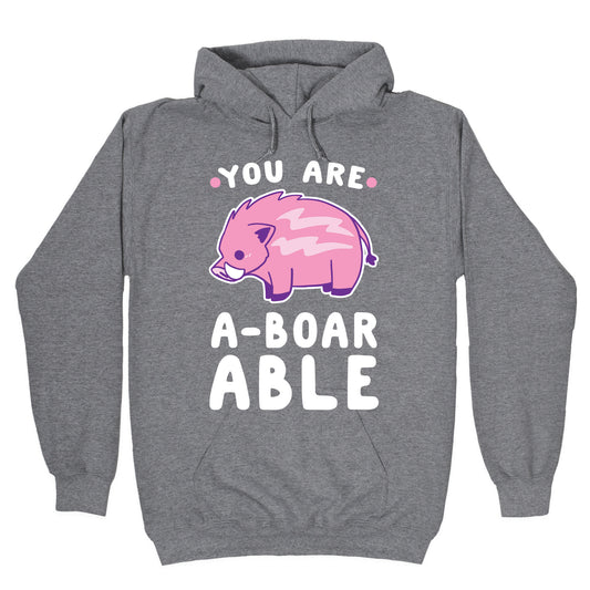 You are Aboarable Hoodie
