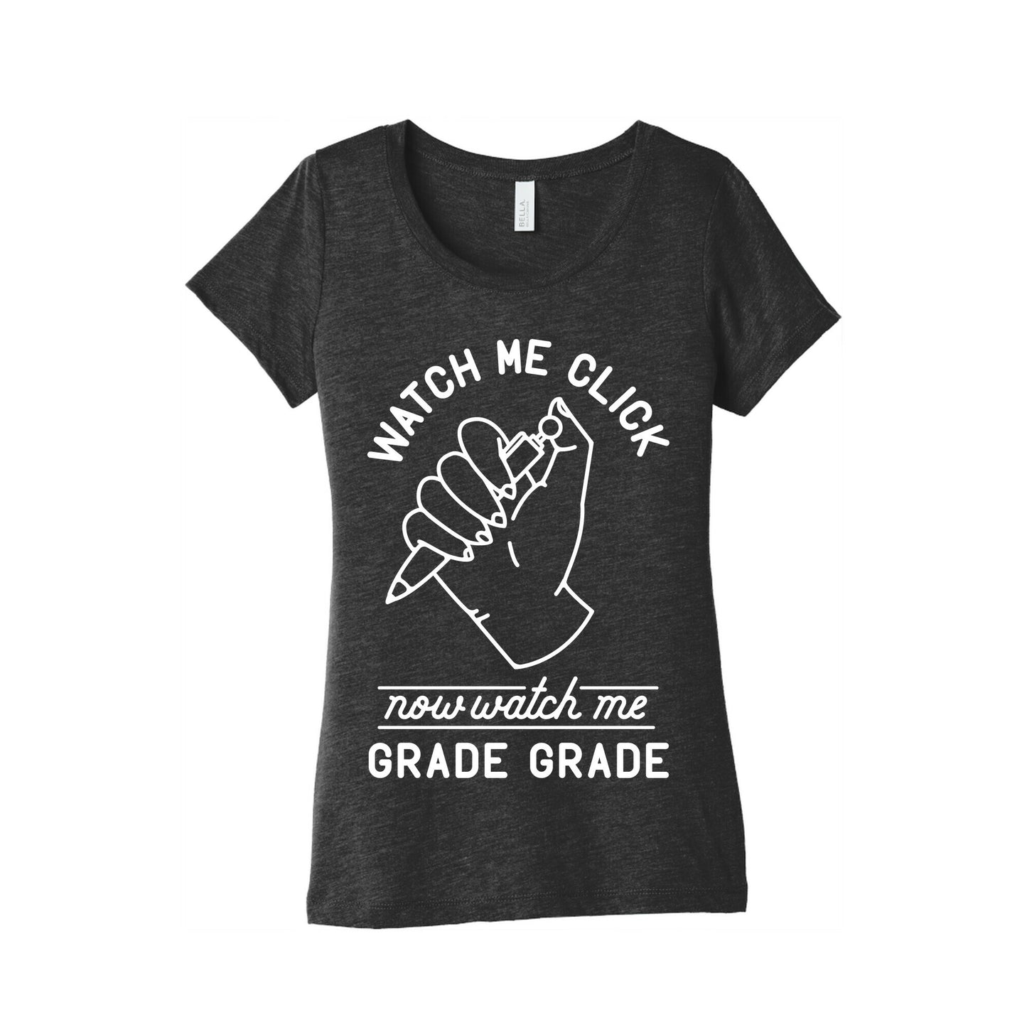 Watch Me Click Now Watch Me Grade Grade Women's Triblend Tee