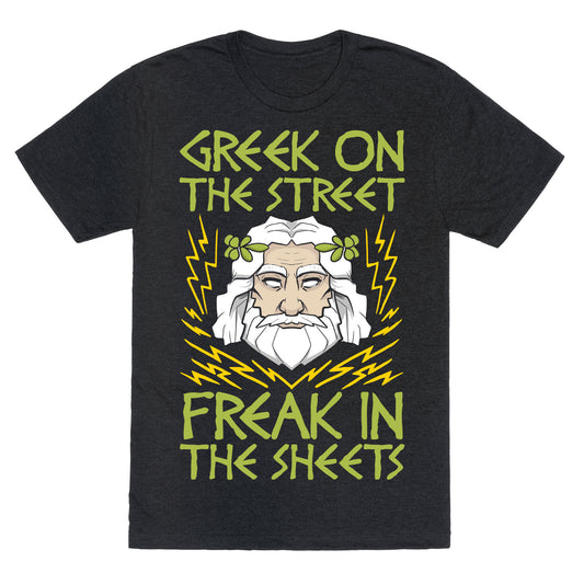 Greek On The Street, Freak In The Sheets Unisex Triblend Tee