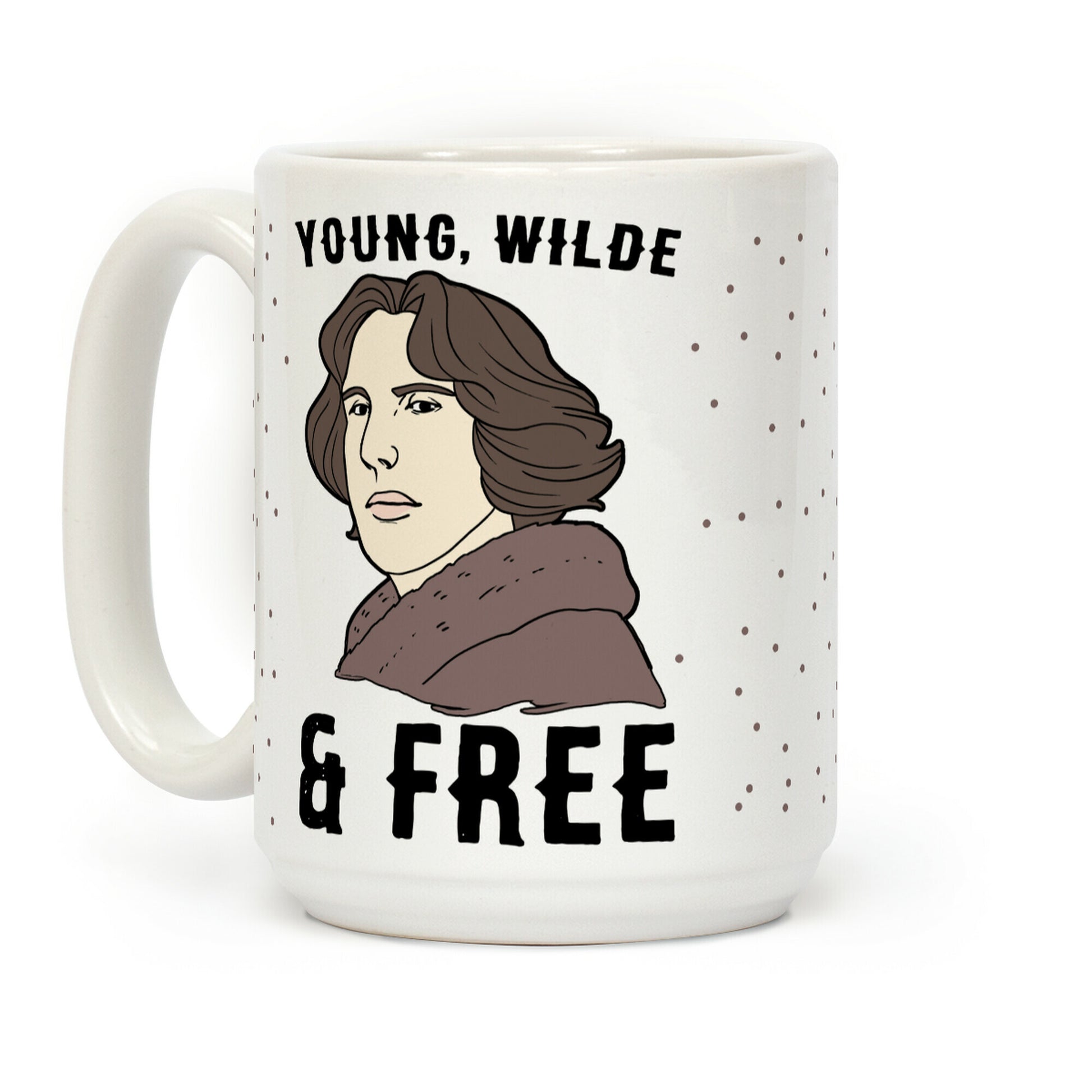 Young, Wilde and Free Coffee Mug