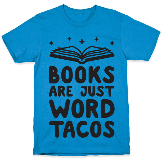 Books Are Just Word Tacos T-Shirt