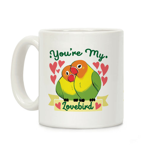 You're My Lovebird Coffee Mug