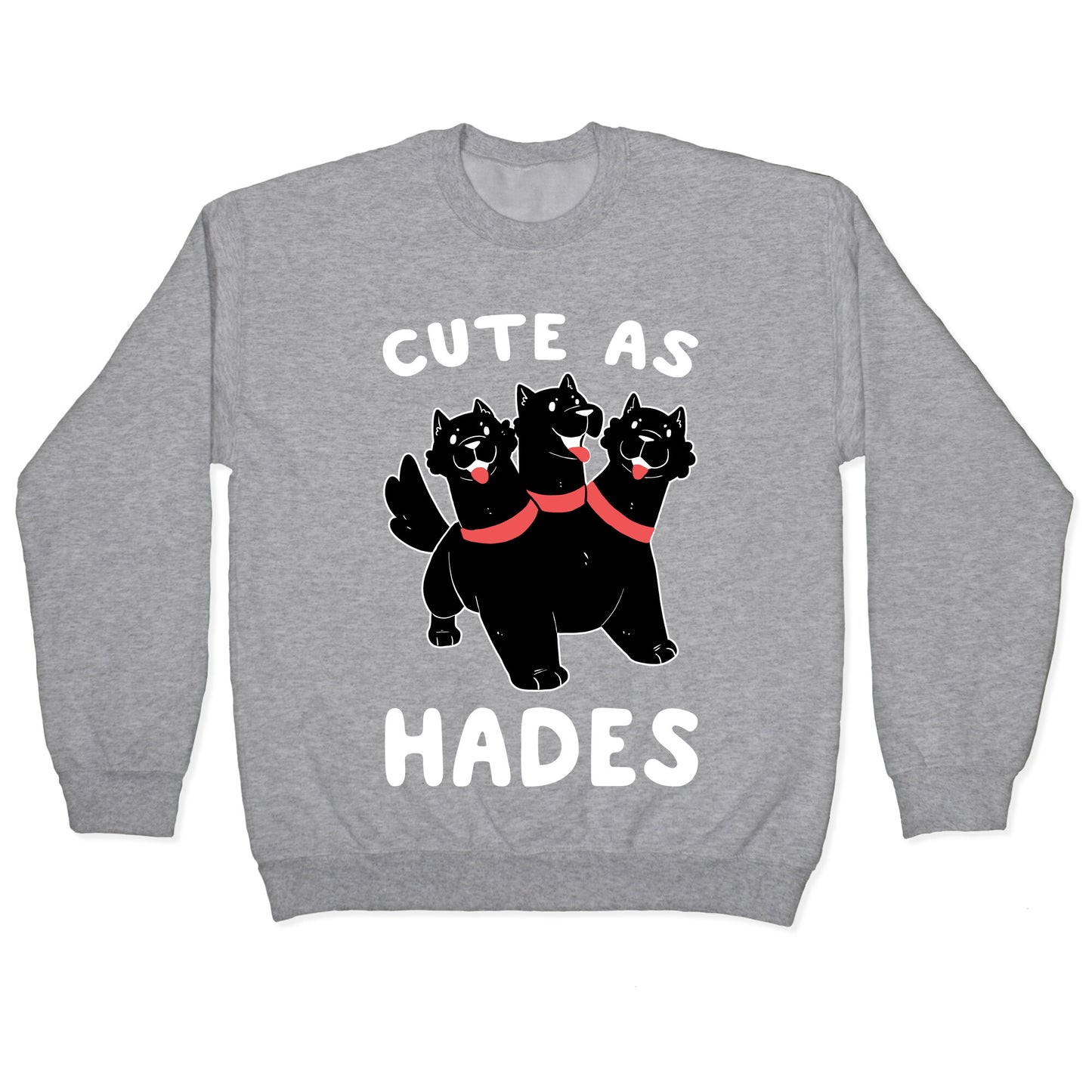 Cute as Hades - Cerberus Crewneck Sweatshirt