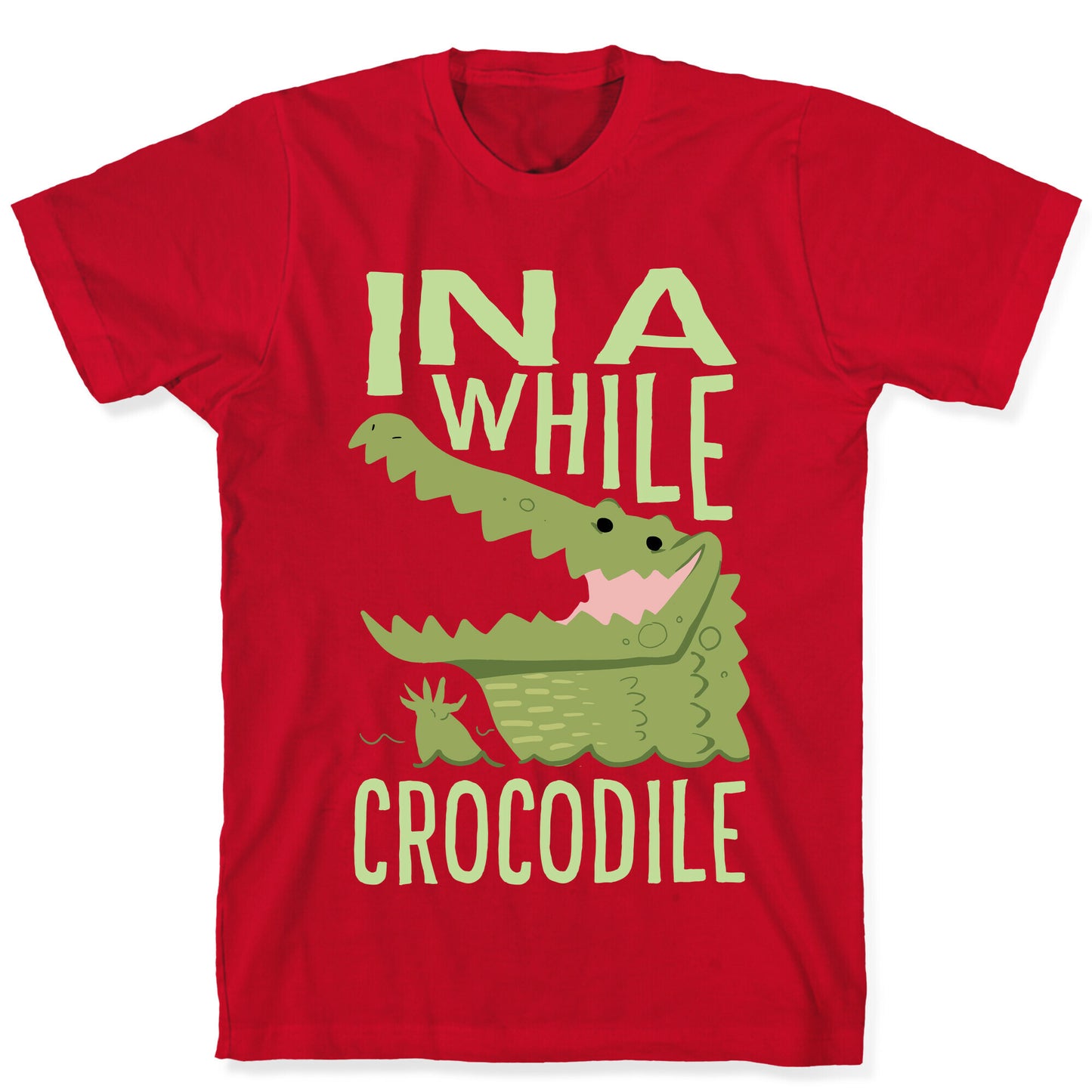 In a While, Crocodile T-Shirt