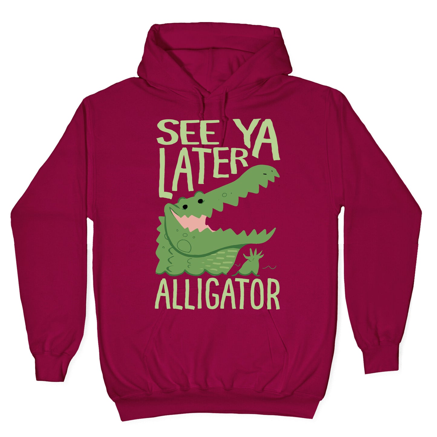 See Ya Later, Alligator Hoodie