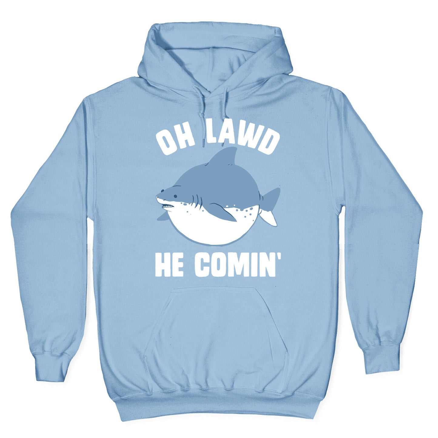 Oh Lawd He Comin' Shark Hoodie