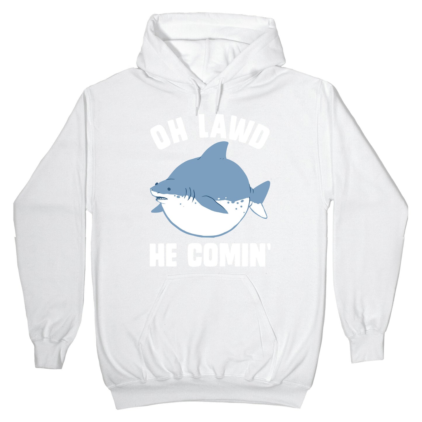 Oh Lawd He Comin' Shark Hoodie