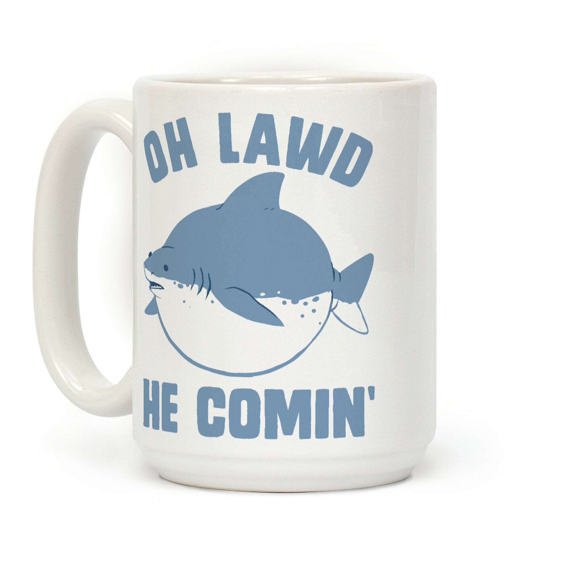 Oh Lawd He Comin' Shark Coffee Mug