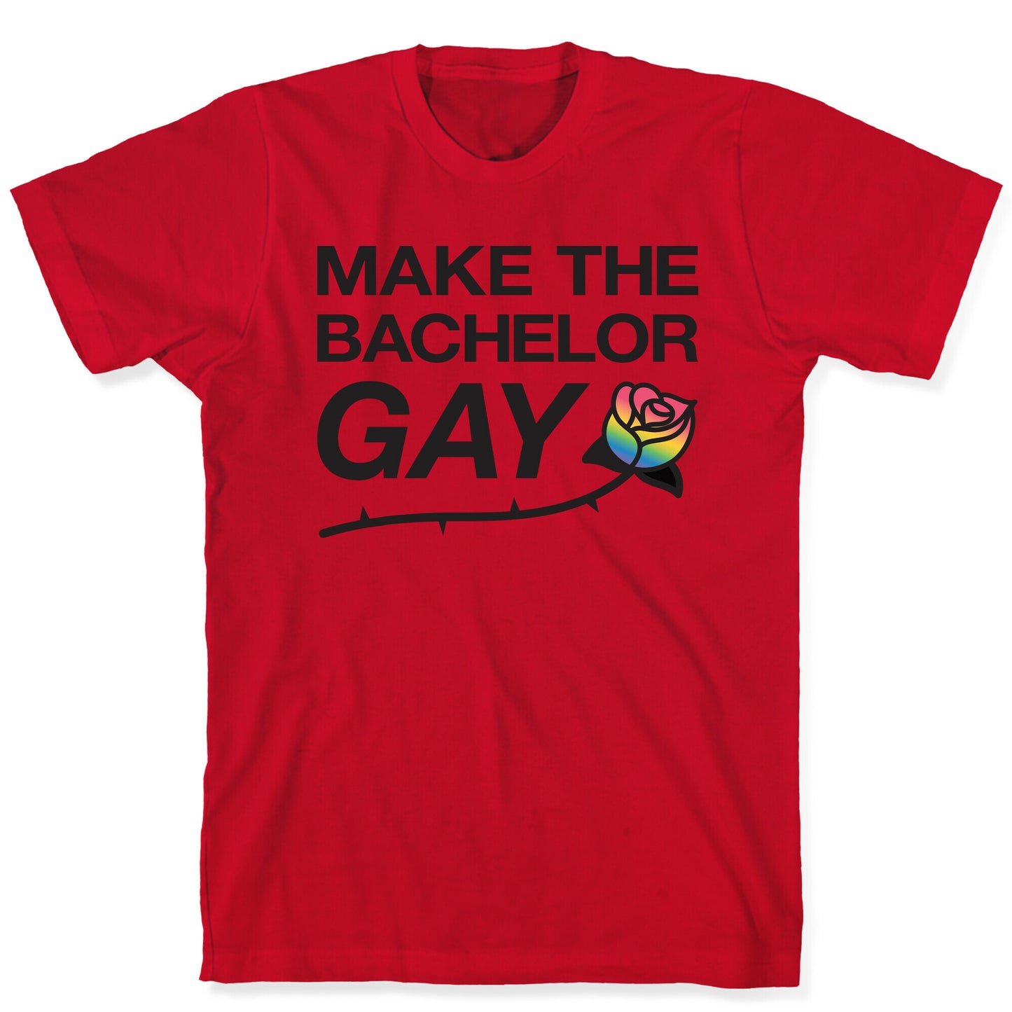 Make The Bachelor Gay T-Shirt