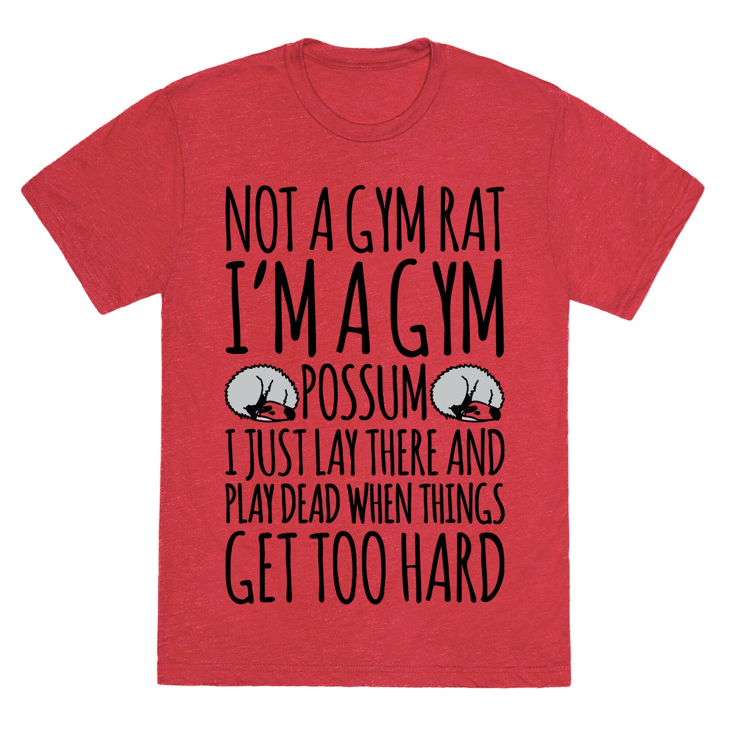 Not A Gym Rat I'm A Gym Possum Unisex Triblend Tee