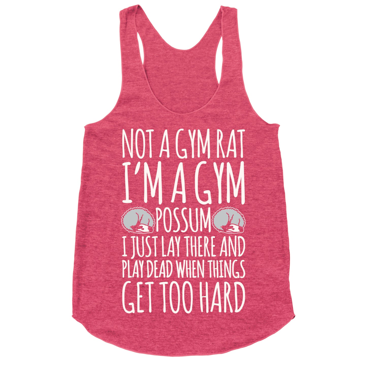 Not A Gym Rat I'm A Gym Possum White Print Racerback Tank