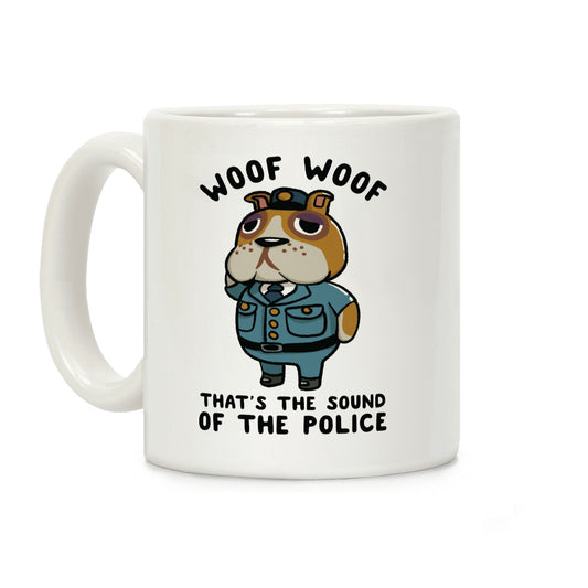 Woof Woof That's the Sound of the Police Booker Coffee Mug