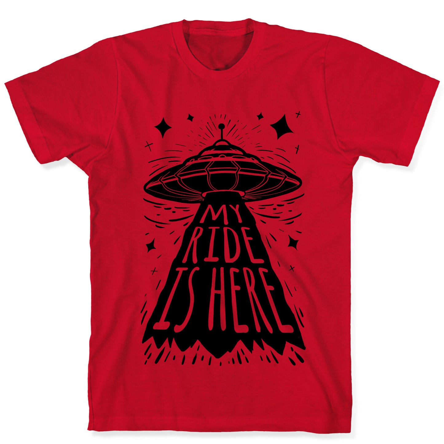 My ride Is Here T-Shirt