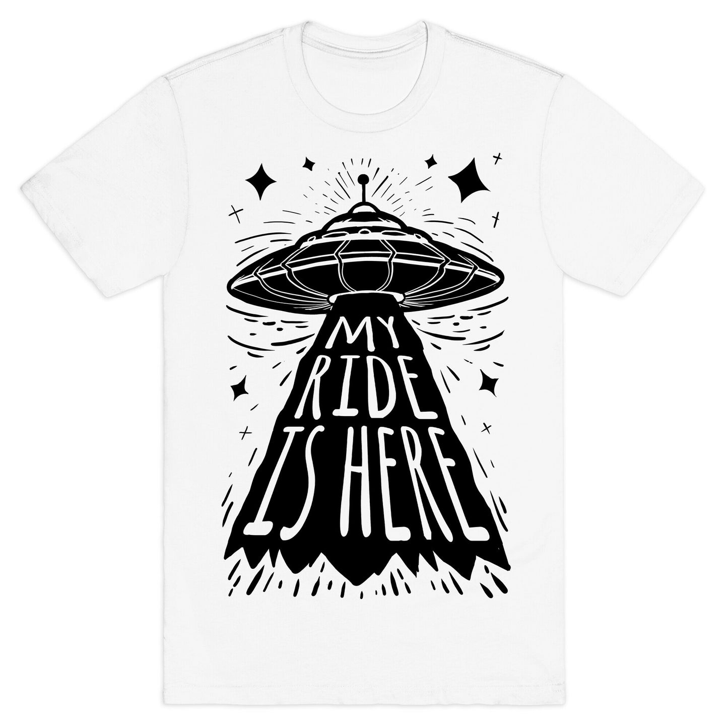 My ride Is Here T-Shirt