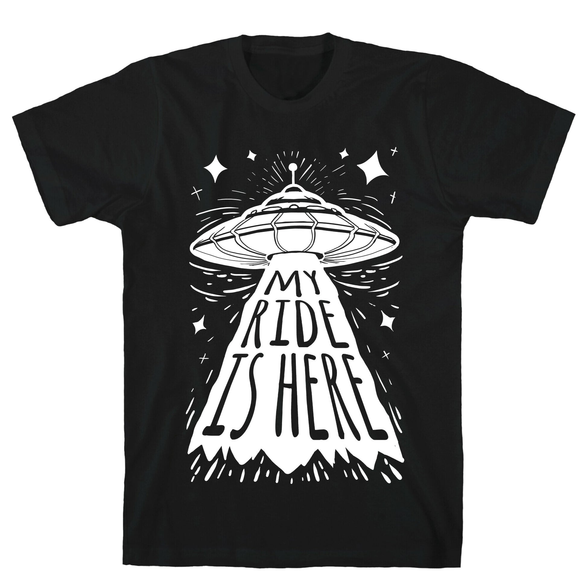 My ride Is Here T-Shirt