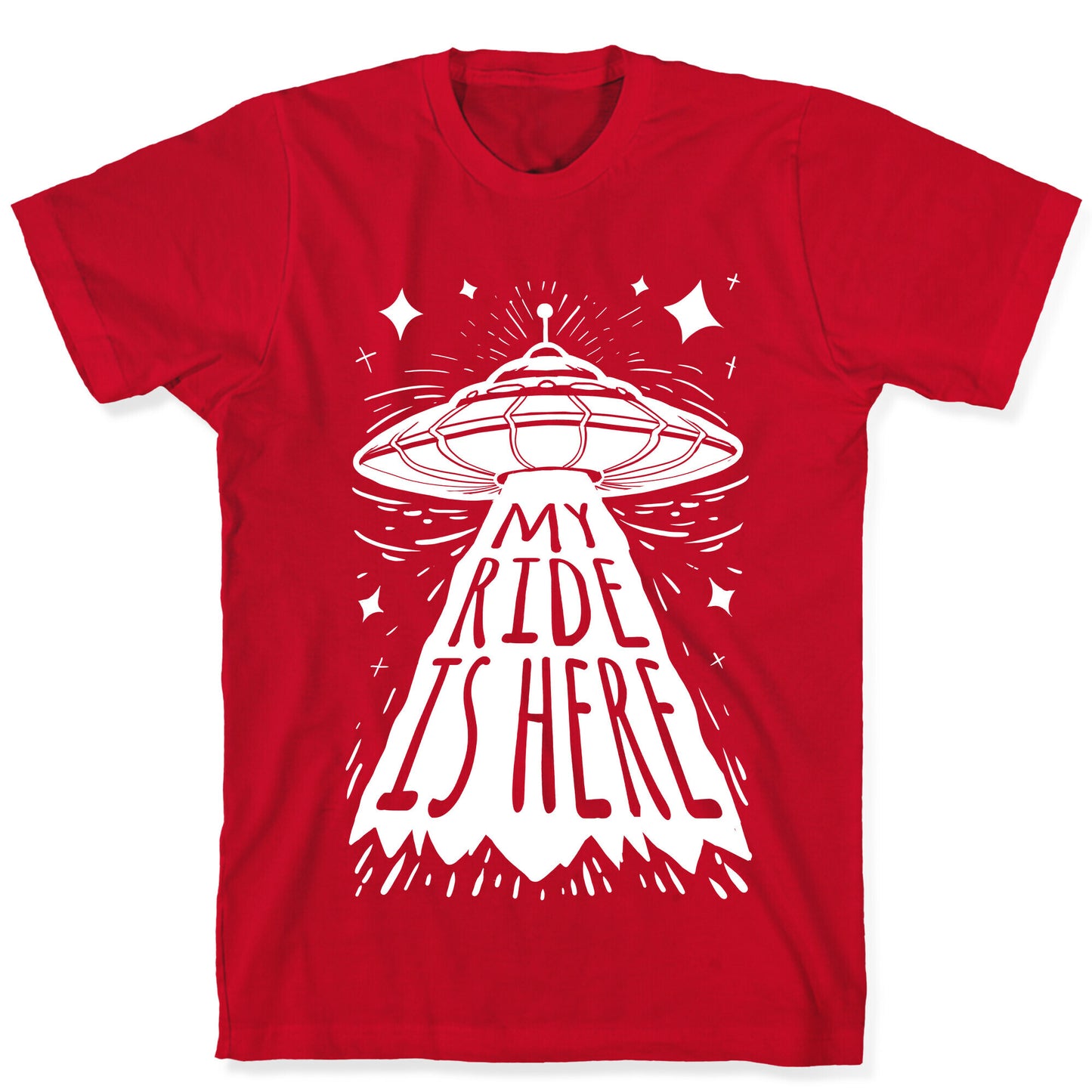 My ride Is Here T-Shirt